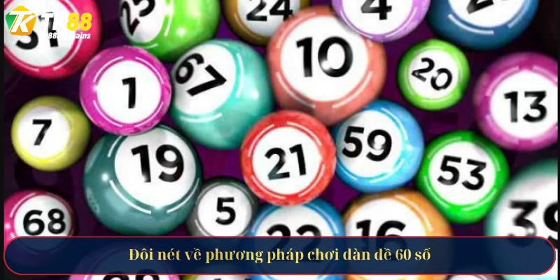 Đôi nét về phương pháp chơi dàn đề 60 số