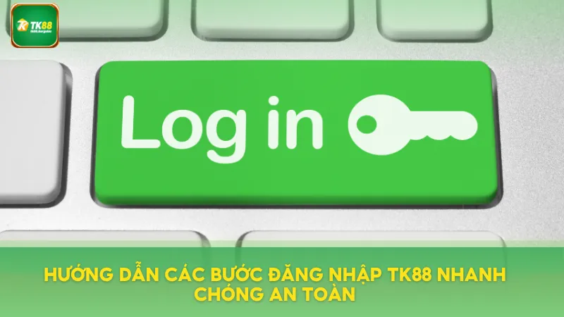 Hướng dẫn các bước đăng nhập nhanh chóng
